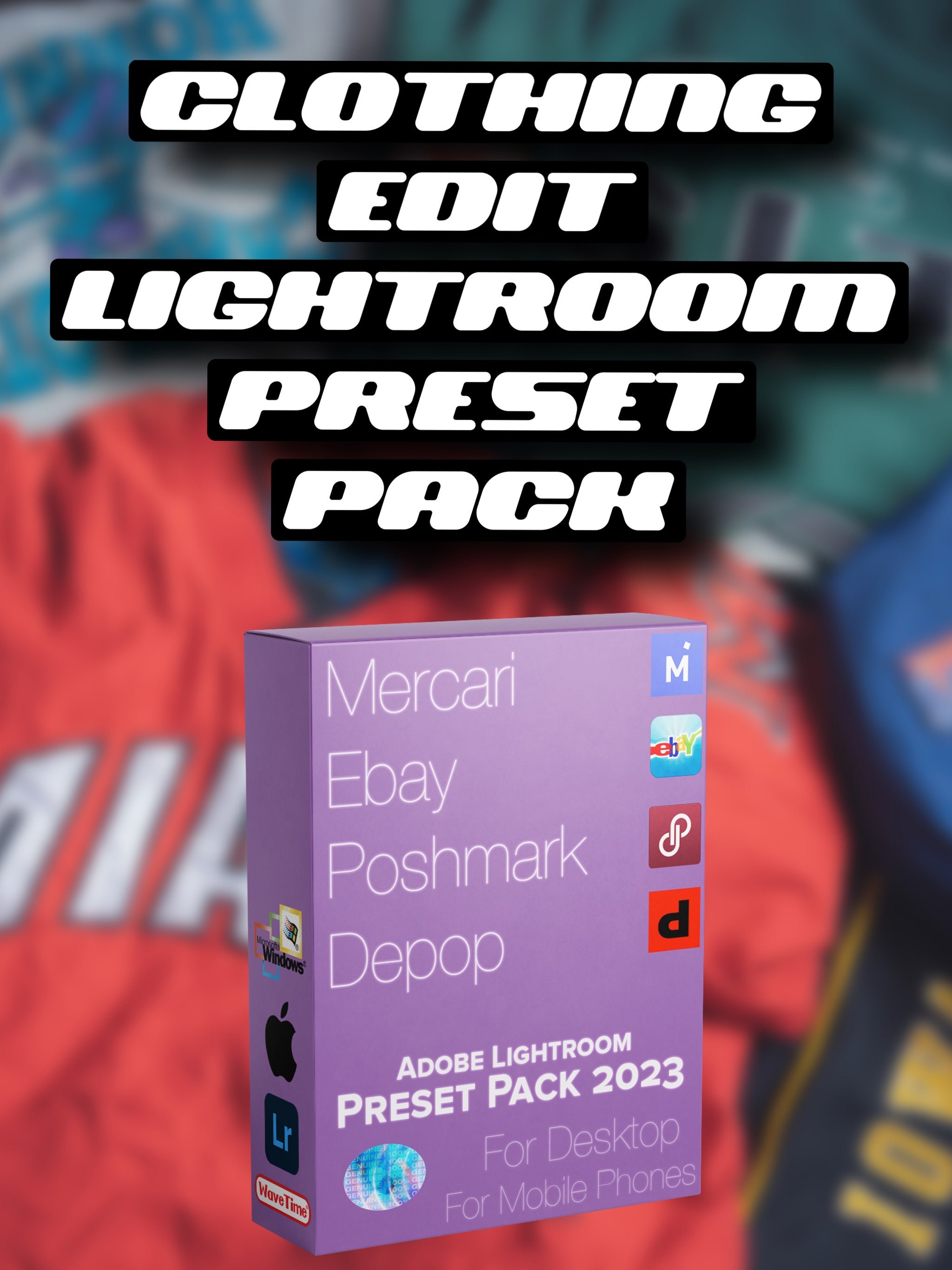 Lightroom Clothing Edit Preset Pack 2023 For Mercari, Ebay, Poshmark, Depop (Mobile and Desktop)